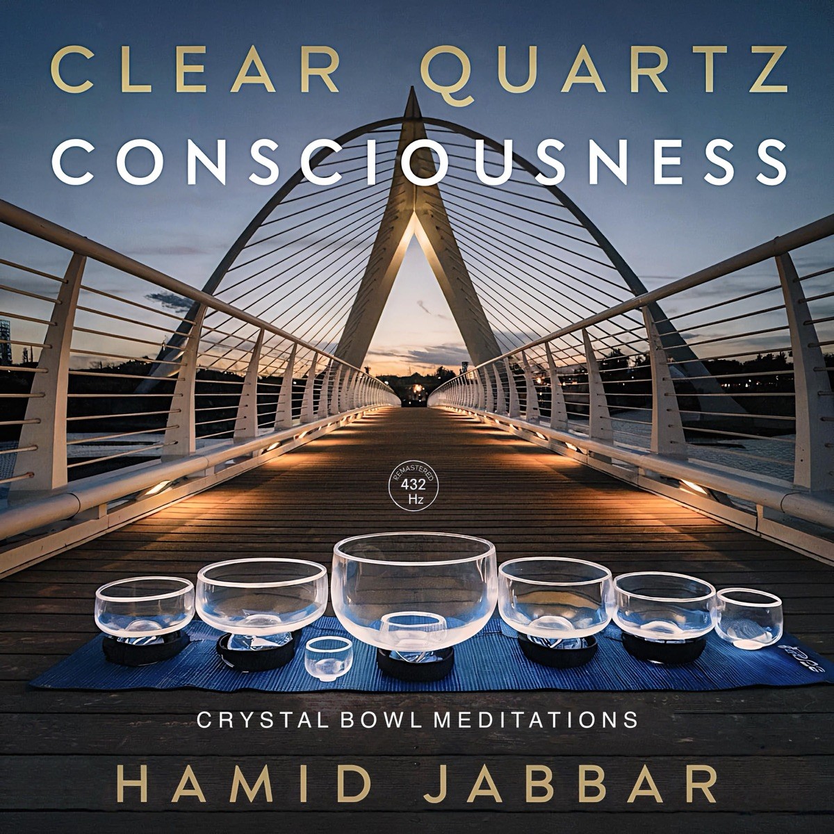 the Clear Quartz Consciousness cover: seven clear crystal bowls on a bridge at dusk